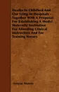 Deaths In Childbed And Our Lying-In Hospitals - Together With A Proposal For Establishing A Model Maternity Institution For Affording Clinical Instruction And For Training Nurses - Aeneas Munro