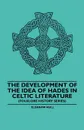 The Development Of The Idea Of Hades In Celtic Literature (Folklore History Series) - Eleanor Hull