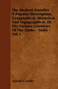 The Modern Traveller  A Popular Description, Geographical, Historical, And Topographical, Of The Various Countries Of The Globe - India - Vol. I - Josiah Conder