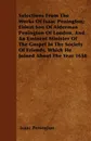 Selections From The Works Of Isaac Penington; Eldest Son Of Alderman Penington Of London, And An Eminent Minister Of The Gospel In The Society Of Friends, Which He Joined About The Year 1658 - Isaac Penington