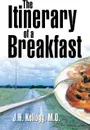The Itinerary of a Breakfast - John Harvey Kellogg