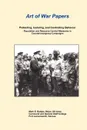 Art of War Papers. Protecting, Isolating, and Controlling Behavior: Population and Resource Control Measures in Counterinsurgency Campaigns - Mark E. Battjes, Combat Studies Institute Press