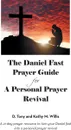 The Daniel Fast Prayer Guide. For a Personal Prayer Revival - D. Tony and Kathy M. Willis