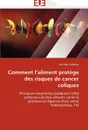 Comment l aliment protege des risques de cancer coliques - HUMBLOT-C