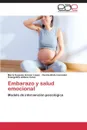 Embarazo y salud emocional - Gómez López María Eugenia, Mota González Cecilia, Aldana Calva Evangelina