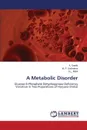 A Metabolic Disorder - Santhi A., Sachdeva M. P., Malik S.L.