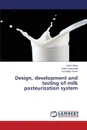 Design, development and testing of milk pasteurization system - Atkari Vinod, Kanawade Vivek, Pawar Krantidip