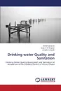 Drinking water Quality and Sanitation - Quarcoo Gerard, Hodgson Isaac O.A, Ampofo Joseph A