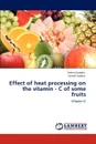 Effect of heat processing on the vitamin - C of some fruits - Gudden Seema, Yadava Umesh