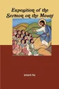 Exposition of the Sermon on the Mount - A.W Pink, Editor Rev Terry Kulakowski