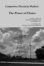 Competitive Electricity Markets. The Power of Choice - PE Joseph L. Welch, PhD C. J. Bolling