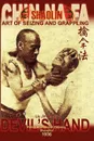 Shaolin Chin Na Fa. Art of Seizing and Grappling. Instructor's Manual for Police Academy of Zhejiang Province (Shanghai, 1936) - Liu Jin Sheng, Liu Jin Sheng, Andrew Timofeevich (Compiler)