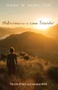 Meditations for the Lone Traveler - Mark W. Hamilton