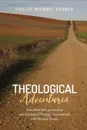 Theological Adventures - Phillip Michael Garner