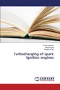 Turbocharging of spark ignition engines - Narayan Sunny, Gupta Aman, Rana Ranjeet