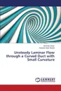 Unsteady Laminar Flow Through a Curved Duct with Small Curvature - Islam MD Saidul, Mondal Rabindra Nath
