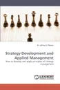 Strategy Development and Applied Management - Jeffrey S. Weaver, Dr Jeffrey S. Weaver