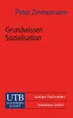 Grundwissen Sozialisation. Einfuhrung Zur Sozialisation Im Kindes- Und Jugendalter - Peter Zimmermann