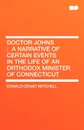 Doctor Johns. A Narrative of Certain Events in the Life of an Orthodox Minister of Connecticut - Donald Grant Mitchell
