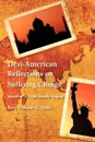 Desi-American Reflections on Suffering Change. Secrets of 'A Triple Identity Enigma' - Ravi Prakash G. Dani