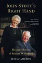 John Stott's Right Hand - Julia Cameron