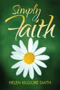 Simply Faith - Helen K Smith