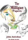 The Milligan Papers - John Antrobus