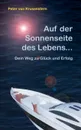 Auf der Sonnenseite des Lebens... - Peter von Krusenstern