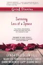 Grief Diaries. Surviving Loss of a Spouse - Lynda Cheldelin Fell, Mary Lee Robinson, Kristi Smith