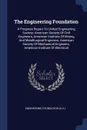 The Engineering Foundation. A Progress Report To United Engineering Society: American Society Of Civil Engineers, American Institute Of Mining And Metallurgical Engineers, American Society Of Mechanical Engineers, American Institute Of Electrical - Engineering Foundation (U.S.)