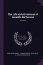 The Life and Adventures of Lazarillo De Tormes; Volume 2 - John Henry Brady, Thomas Roscoe, Alain René Le Sage