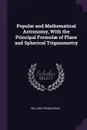 Popular and Mathematical Astronomy, With the Principal Formulae of Plane and Spherical Trigonometry - William Thomas Read