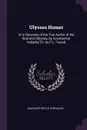 Ulysses Homer. Or a Discovery of the True Author of the Iliad and Odyssey, by Constantine Koliades .Tr. by P.L. Fraser. - Jean Baptiste Le Chevalier