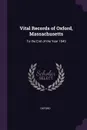Vital Records of Oxford, Massachusetts. To the End of the Year 1849 - Oxford