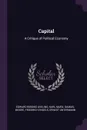 Capital. A Critique of Political Economy - Edward Bibbins Aveling, Marx Karl, Samuel Moore