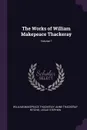 The Works of William Makepeace Thackeray; Volume 7 - William Makepeace Thackeray, Anne Thackeray Ritchie, Leslie Stephen