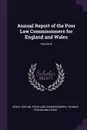 Annual Report of the Poor Law Commissioners for England and Wales; Volume 6 - Great Britain. Poor Law Commissioners, Thomas Frankland Lewis