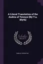 A Literal Translation of the Andria of Terence .By T.a. Blyth. - Publius Terentius