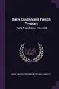 Early English and French Voyages. Chiefly From Hakluyt, 1534-1608 - Henry Sweetser Burrage, Richard Hakluyt