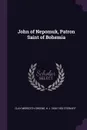 John of Nepomuk, Patron Saint of Bohemia - Clay Meredith Greene, H J. 1856-1932 Stewart