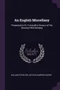 An English Miscellany. Presented to Dr. Furnivall in Honour of His Seventy-Fifth Birthday - William Paton Ker, Arthur Sampson Napier