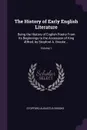 The History of Early English Literature. Being the History of English Poetry From Its Beginnings to the Accession of King AElfred, by Stopford A. Brooke ...; Volume 1 - Stopford Augustus Brooke