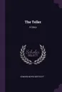 The Teller. A Story - Edward Noyes Westcott
