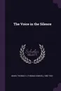 The Voice in the Silence - Thomas S. 1882-1932 Jones