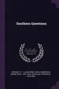 Southern Questions - R T Greener, Orra Henderson Moore Gray Langhorne, Frederick Douglass