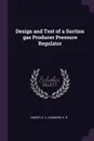 Design and Test of a Suction gas Producer Pressure Regulator - S C Singer, G B Dunmore