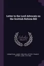 Letter to the Lord Advocate on the Scottish Reform Bill - James Dennistoun, Francis Jeffrey Jeffrey
