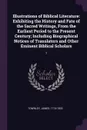 Illustrations of Biblical Literature. Exhibiting the History and Fate of the Sacred Writings, From the Earliest Period to the Present Century; Including Biographical Notices of Translators and Other Eminent Biblical Scholars: 1 - James Townley