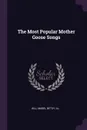 The Most Popular Mother Goose Songs - Mabel Betsy Hill