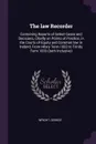 The law Recorder. Containing Reports of Select Cases and Decisions, Chiefly on Points of Practice, in the Courts of Equity and Common law in Ireland, From Hilary Term 1833 to Trinity Term 1833 (both Inclusive) - George Wright